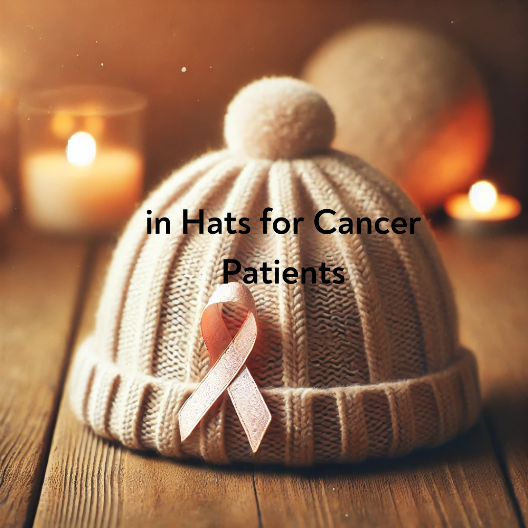 Hats for Cancer Patients