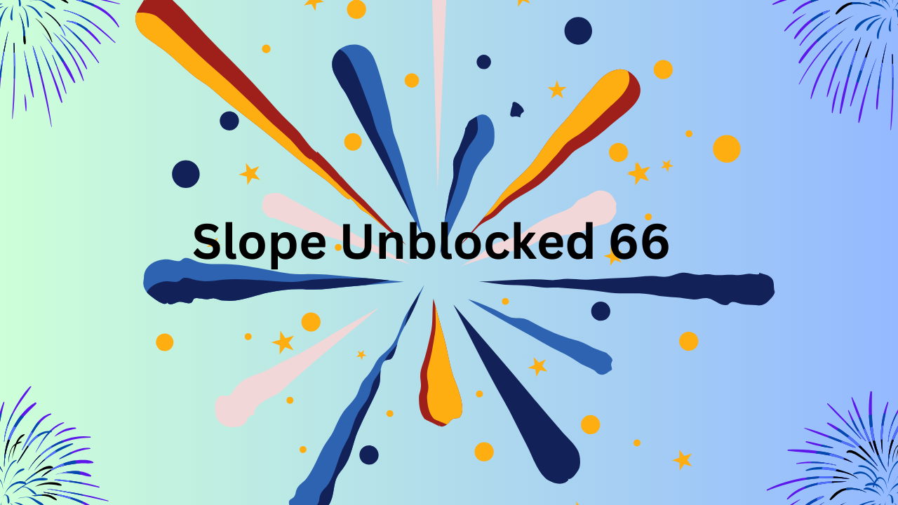 Slope Unblocked 66